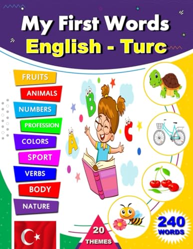 My First Words English - Turc: Early Learning Picture Book, Bilingual Turkish - English Language, Learn Basic Turc Words For Children Aged 3-5 With English Translation. von Independently published