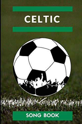 Celtic F.C. Songbook von Independently published