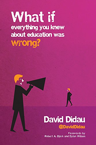 What If Everything You Knew About Education Was Wrong? von Crown House Publishing