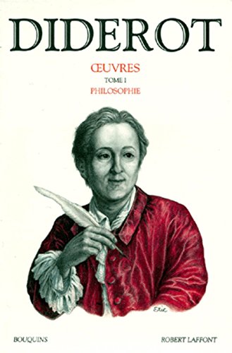 Diderot, tome 1 : Philosophie Diderot, tome 1 : Philosophie