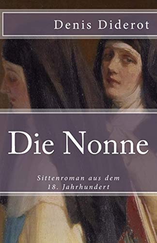 Die Nonne (Klassiker der Weltliteratur, Band 73) von Createspace Independent Publishing Platform