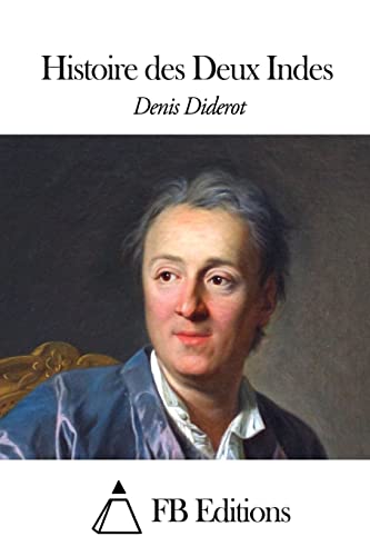 Histoire des Deux Indes Histoire des Deux Indes