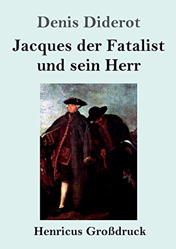Jacques der Fatalist und sein Herr (Großdruck) von Henricus