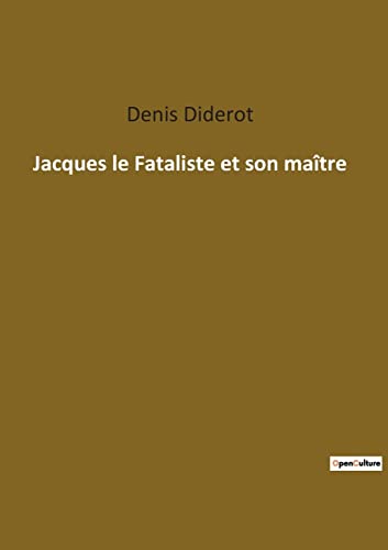 Jacques le Fataliste et son maître Jacques le Fataliste et son maître von Culturea