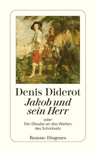 Jakob und sein Herr: oder Der Glaube an das Walten des Schicksals (detebe)