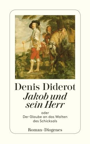 Jakob und sein Herr: oder Der Glaube an das Walten des Schicksals (detebe)