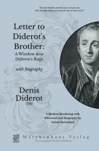 Letter to Diderot's Brother: A Window into Diderot's Rage Letter to Diderot's Brother: A Window into Diderot's Rage von Independently published