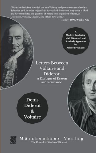 Letters Between Voltaire and Diderot: A Dialogue of Reason and Resistance Letters Between Voltaire and Diderot: A Dialogue of Reason and Resistance von Independently published