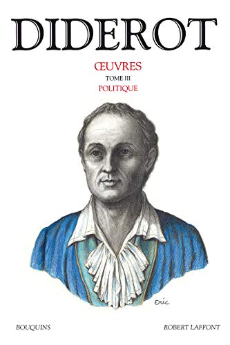 Oeuvres de Denis Diderot - tome 3 - Politique (03) von BOUQUINS
