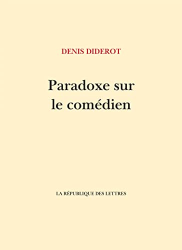 Paradoxe sur le comédien Paradoxe sur le comédien