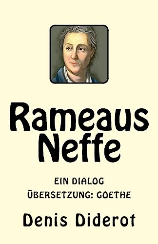 Rameaus Neffe: Ein Dialog Rameaus Neffe: Ein Dialog