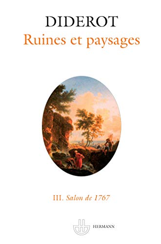Salons III : Ruines et paysages: Ruines et paysages: Salons de 1767 (HR.SAVOIR LETTR) von HERMANN