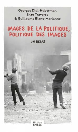Images de la politique, politique des images - Un débat Images de la politique, politique des images - Un débat von EHESS