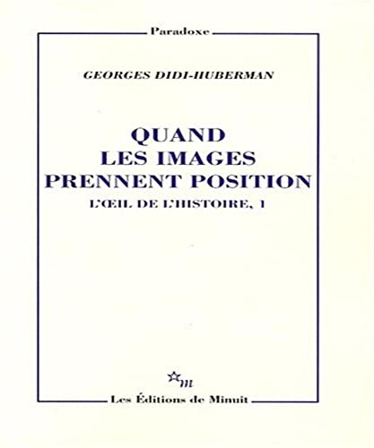Quand les images prennent position L'oeil de l'histoire, 1: Tome 1, Quand les images prennent position von MINUIT