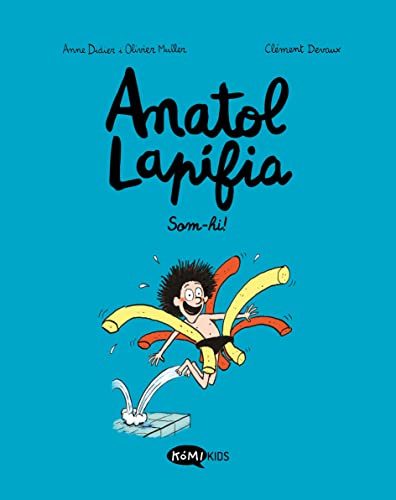 Anatol Lapifia Vol.1 Som-hi!: Som-hi! Anatol Lapifia Vol.1 Som-hi!: Som-hi! von KOMIKIDS