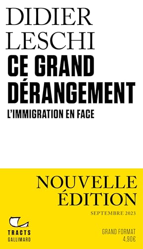 Ce grand dérangement: L'immigration en face-Nouvelle édition augmentée von GALLIMARD