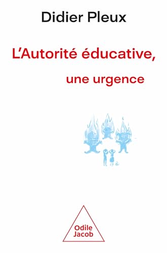 L 'autorité éducative, une urgence von JACOB