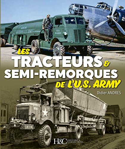 Les tracteurs et semi-remorques de l'US ARMY