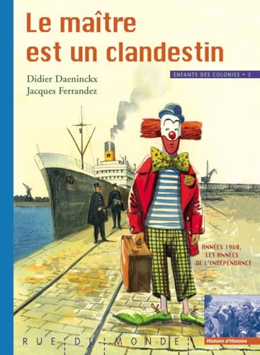 Enfants des Colonies 2 - Le Maître est un clandestin: Tome 2, Le maître est un clandestin