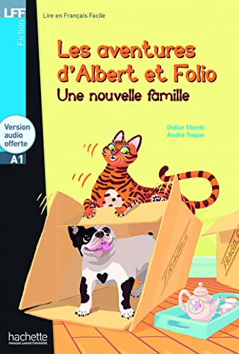 Les aventures d' Albert et Folio: une nouvelle famille: Albert Et Folio: Une Nouvelle Famille + CD Audio MP3 (Lff (Lire En Francais Facile)) von Hachette Francais Langue Etrangere