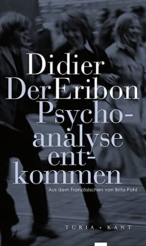 Der Psychoanalyse entkommen von Turia + Kant, Verlag