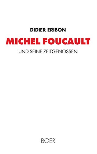 Foucault und seine Zeitgenossen