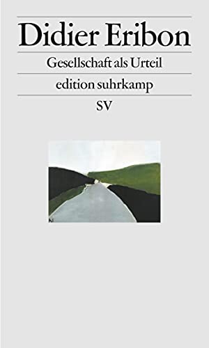 Gesellschaft als Urteil: Klassen, Identitäten, Wege (edition suhrkamp) von Suhrkamp Verlag AG