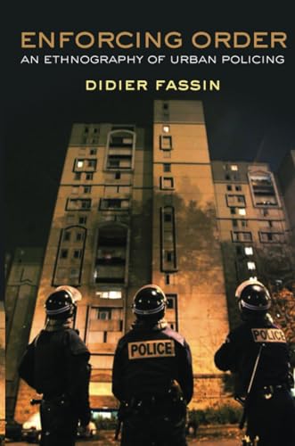 Enforcing Order: An Ethnography of Urban Policing von Polity
