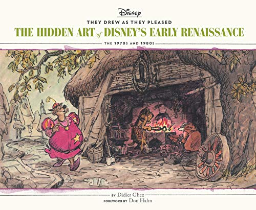 They Drew as They Pleased Vol 5: The Hidden Art of Disney’s Early RenaissanceThe 1970s and 1980s (Disney Animation Book, Disney Art and Film History) (Disney x Chronicle Books, Band 5)