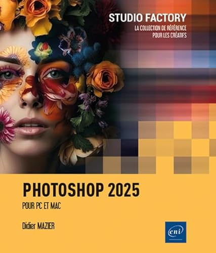 Photoshop 2025 - Pour PC et Mac Photoshop 2025 - Pour PC et Mac von Editions ENI