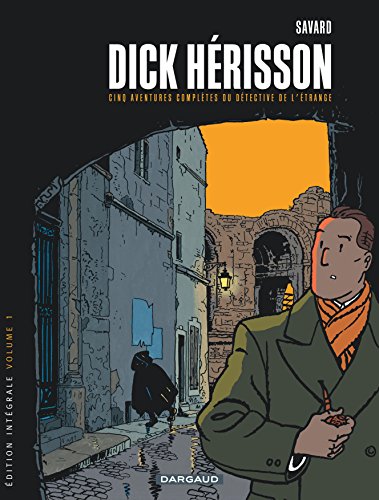 Dick Herisson - Intégrales - Tome 1 - Volume 1