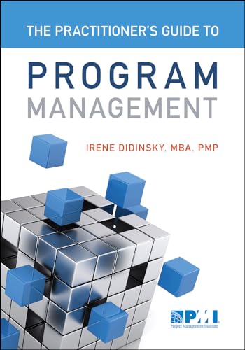 The Practitioner's Guide to Program Management von Project Management Institute