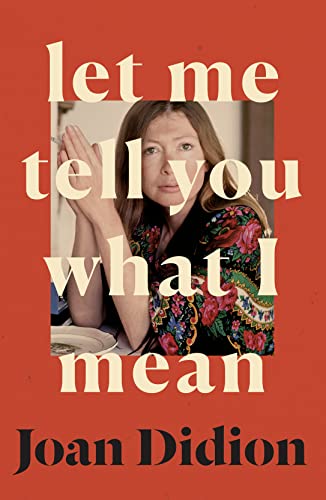 Let Me Tell You What I Mean: A new collection of essays von Fourth Estate
