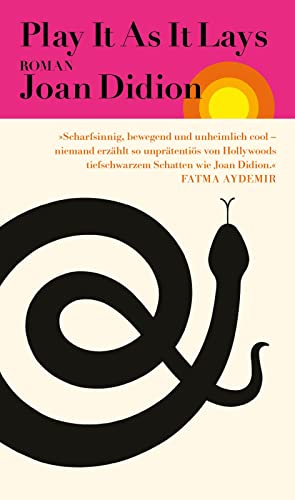 Play It As It Lays: Roman | Ein Klassiker der feministischen Literatur - »Scharfsinnig, bewegend und unheimlich cool.« Fatma Aydemir Play It As It Lays: Roman | Ein Klassiker der feministischen Literatur - »Scharfsinnig, bewegend und unheimlich cool.« Fatma Aydemir