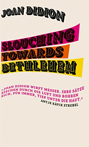 Slouching Towards Bethlehem: »Eine reiche Darbietung der besten Prosa, die in diesem Land geschrieben wurde.« The New York Times Book Review von Ullstein Hardcover