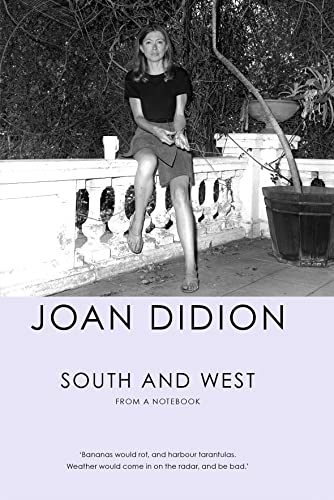South And West: From A Notebook South And West: From A Notebook