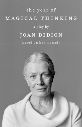 The Year of Magical Thinking: A Play by Joan Didion Based on Her Memoir (Vintage International) von Vintage