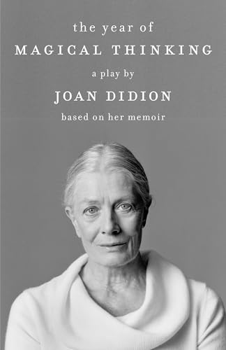 The Year of Magical Thinking: A Play by Joan Didion Based on Her Memoir (Vintage International) von Vintage