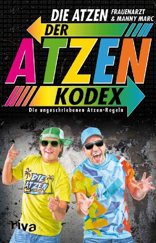 Der Atzen-Kodex: Die ungeschriebenen Atzen-Regeln von RIVA