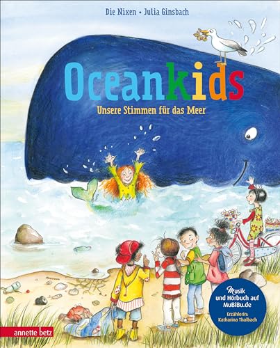 Oceankids (Das musikalische Bilderbuch mit Geschichte und Musik zum Streamen): Unsere Stimmen für das Meer von Annette Betz im Ueberreuter Verlag