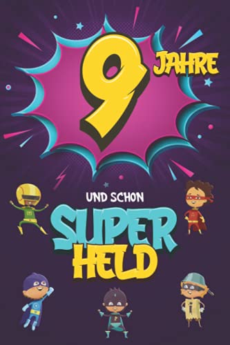 9 Jahre und schon Superheld: Tagebuch für Jungen ab 9 Jahren, Notiz- und Malbuch, Geburtstags-Geschenkidee für ein Kind von 9 Jahren, Heft zum Schreiben und Zeichnen 9 Jahre und schon Superheld: Tagebuch für Jungen ab 9 Jahren, Notiz- und Malbuch, Geburtstags-Geschenkidee für ein Kind von 9 Jahren, Heft zum Schreiben und Zeichnen