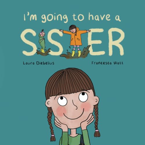 I'm Going to Have a Sister: A Picture Book for Growing Families von Tiny Tree Books