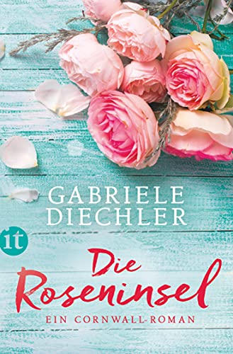 Die Roseninsel: Ein Cornwall-Roman (insel taschenbuch)