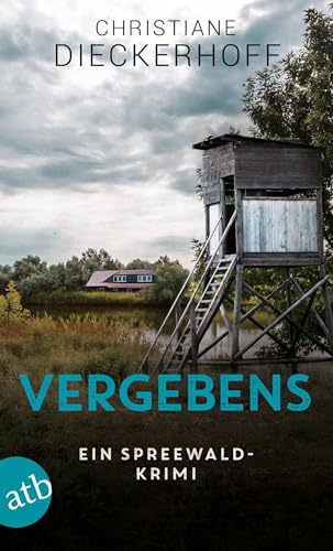 Vergebens: Ein Spreewald-Krimi (Ermittlungen im Spreewald)