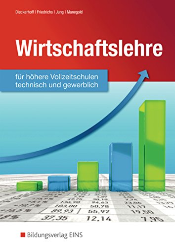 Wirtschaftslehre: für höhere Vollzeitschulen technisch und gewerblich Schülerband (Wirtschaftslehre: für höhere gewerbliche Vollzeitschulen technisch und gewerblich)