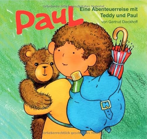 Paul: Eine Abenteuerreise mit Teddy und Paul von epubli