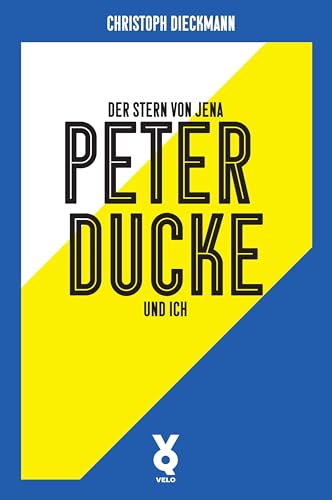 Der Stern von Jena: Peter Ducke und ich von Verlag Voland & Quist
