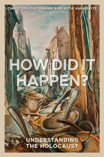 How Did It Happen?: Understanding the Holocaust