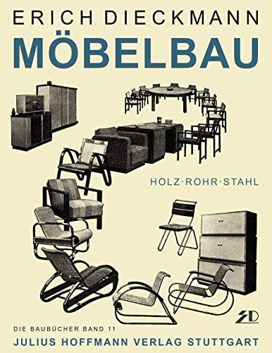 Möbelbau in Holz, Rohr und Stahl: Die Baubücher Band 11