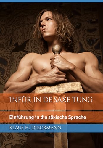 Infür in de saxe tung: Einführung in die säxische Sprache